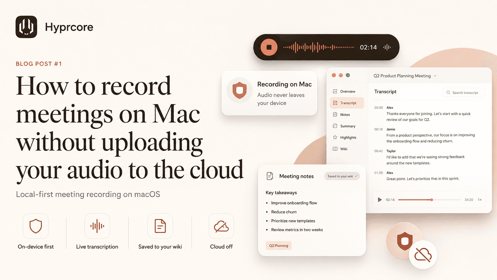 How to record meetings on Mac without uploading your audio to the cloud — local-first meeting recording on macOS.