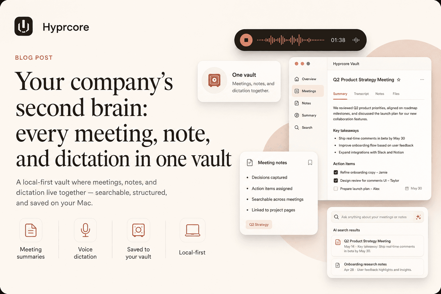 Your company's second brain — meetings, notes, and dictation together in one local-first vault on the Mac.